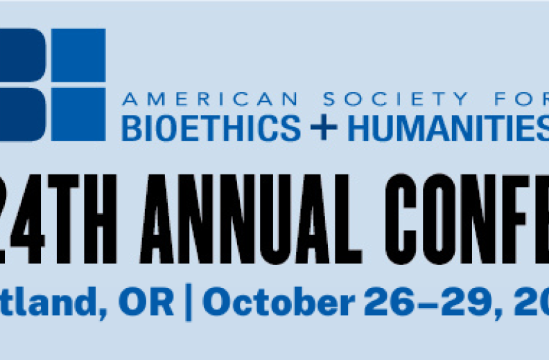 ELSIhub Presentations: American Society for Bioethics + Humanities, ASBH 24th Annual Conference, Portland, Oregon  - October 26-29, 2022