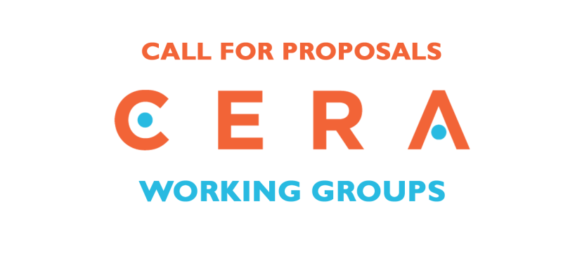 CERA Working Groups Call for Proposals